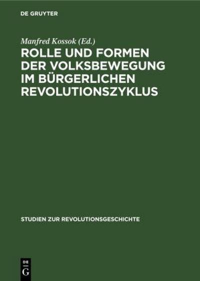 Rolle und Formen der Volksbewegung im bürgerlichen Revolutionszyklus