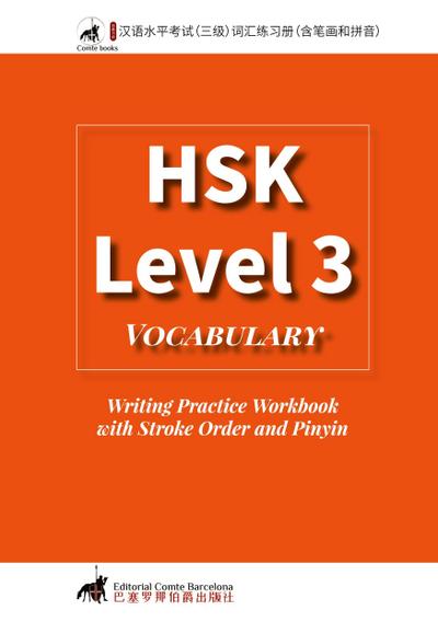 HSK 3 Vocabulary Writing Practice Workbook  with Stroke Order and Pinyin