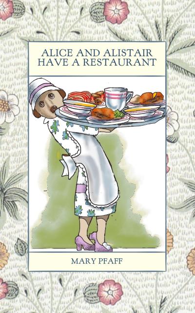 Alice and Alistair Have a Restaurant (Alice Mongoose and Alistair Rat)