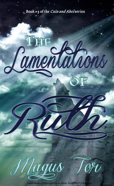 The Lamentations of Ruth (Cain and Abel, #3)