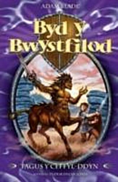 Cyfres Byd y Bwystfilod: 4. Tagus y Ceffyl-Ddyn