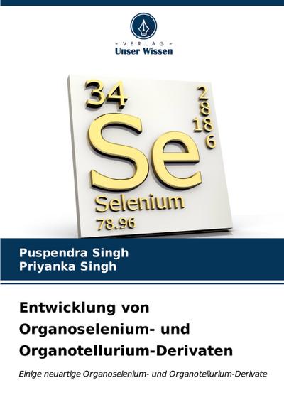 Entwicklung von Organoselenium- und Organotellurium-Derivaten