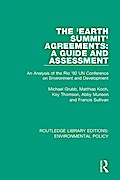 The ’Earth Summit’ Agreements: A Guide and Assessment