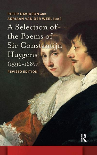 A Selection of the Poems of Sir Constantijn Huygens (1596-1687)