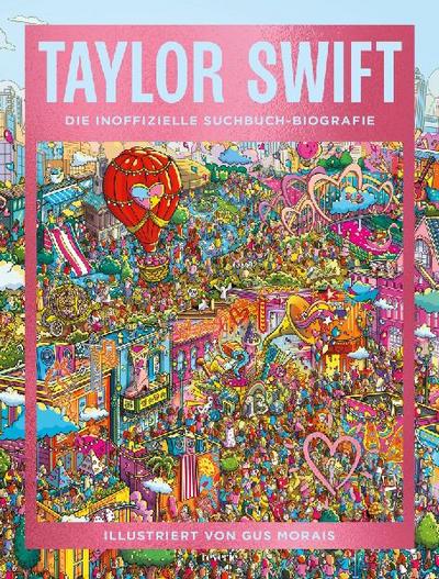 Taylor Swift: Die inoffizielle Suchbuch-Biografie