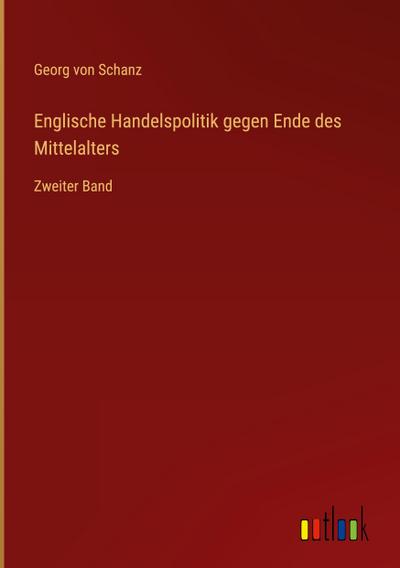 Englische Handelspolitik gegen Ende des Mittelalters