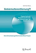 Gebärmutterentfernung!? Organerhaltende Operationsmethoden bei Erkrankungen der Gebärmutter