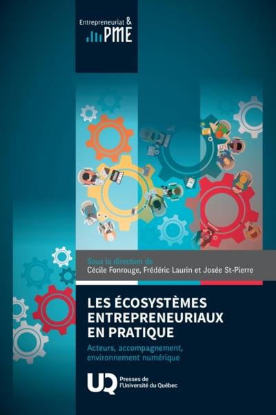 Les écosystèmes entrepreneuriaux en pratique