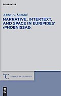 Narrative, Intertext, and Space in Euripides’ "Phoenissae"