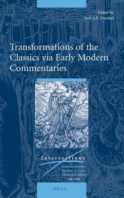 Transformations of the Classics via Early Modern Commentaries