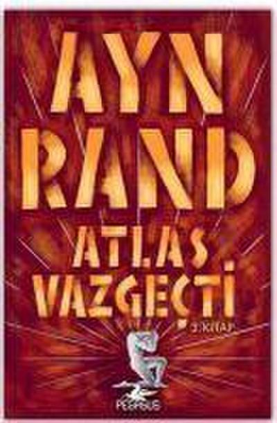Atlas Vazgecti - 3. Kitap