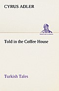 Told in the Coffee House Turkish Tales
