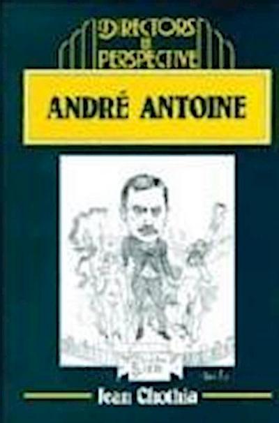 Jean Chothia, C: Andre Antoine
