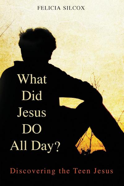 What Did Jesus Do All Day?