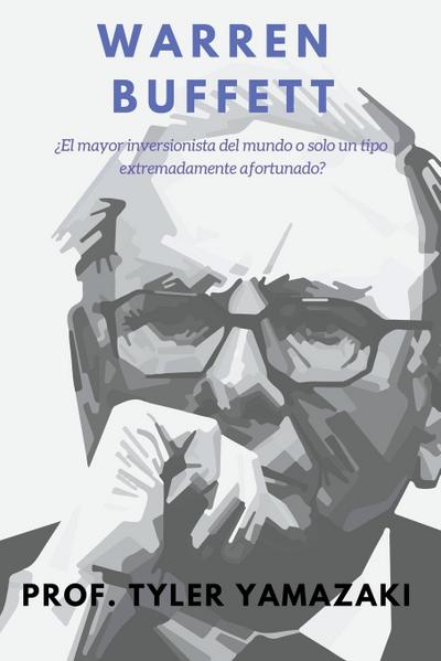 Warren Buffett [Libro en Español/Spanish Book]