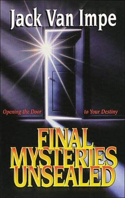 The Final Mysteries Unsealed