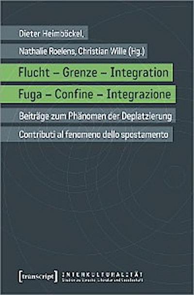 Flucht - Grenze - Integration / Fuga - Confine - Integrazione