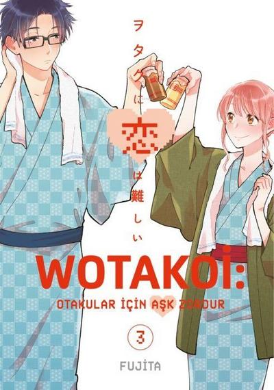 Wotakoi 3. Cilt - Otakular icin Ask Zordur
