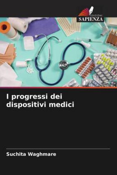 I progressi dei dispositivi medici