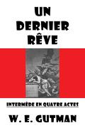 Un Dernier Reve: Intermede en Quatre Actes | Ebook