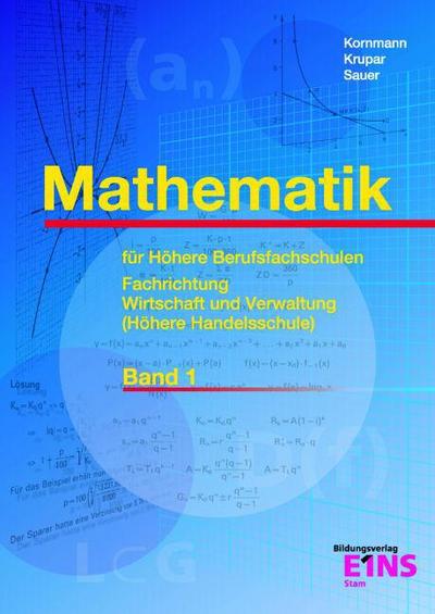 Mathematik für Höhere Berufsfachschulen, Fachrichtung Wirtschaft und Verwaltung (Höhere Handelsschule)