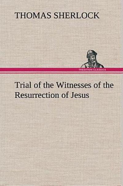 Trial of the Witnesses of the Resurrection of Jesus