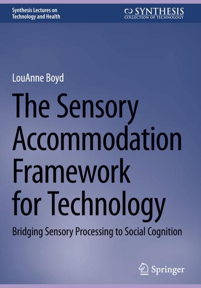 The Sensory Accommodation Framework for Technology