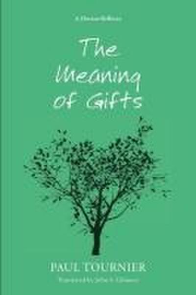 The Meaning of Gifts