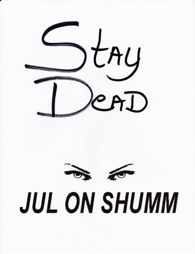 Stay Dead (Jul on, #2)