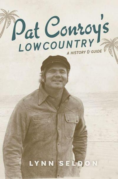 Pat Conroy’s Lowcountry