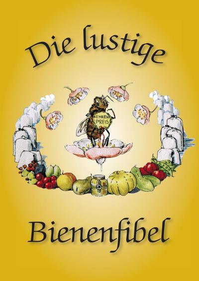 Die lustige Bienenfibel