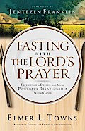Fasting with the Lord’s Prayer