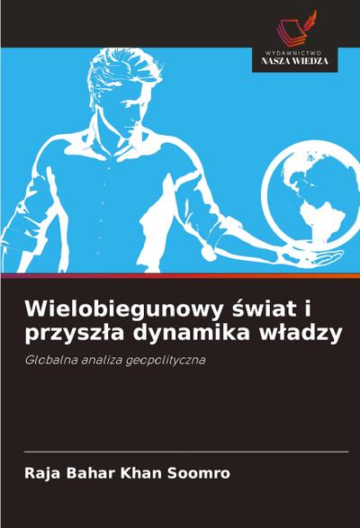 Wielobiegunowy ¿wiat i przysz¿a dynamika w¿adzy