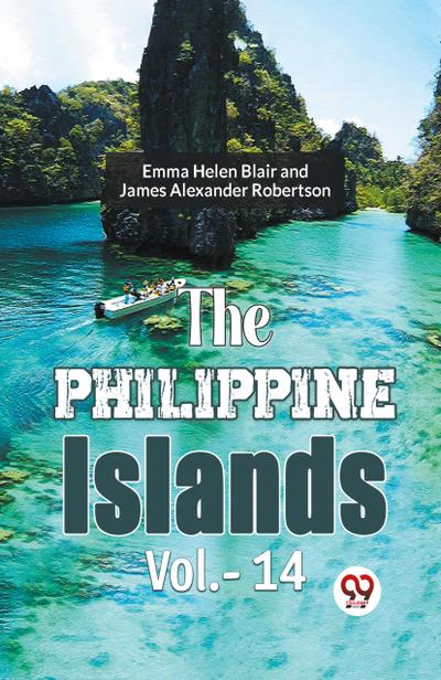 The Philippine Islands Vol.- 14