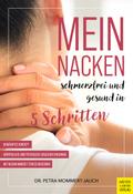 Mein Nacken - schmerzfrei und gesund in fünf Schri