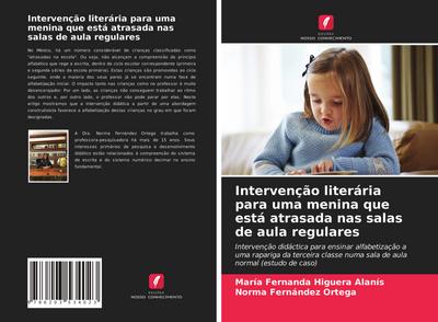 Intervenção literária para uma menina que está atrasada nas salas de aula regulares