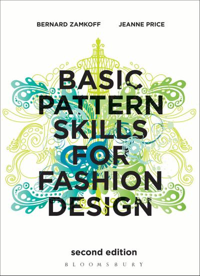 Zamkoff, B: Basic Pattern Skills for Fashion Design