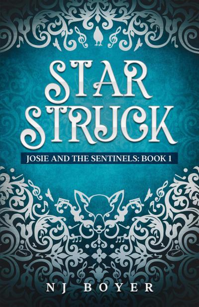 Star Struck (Josie and the Sentinels, #1)