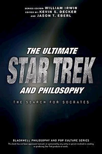 The Ultimate Star Trek and Philosophy