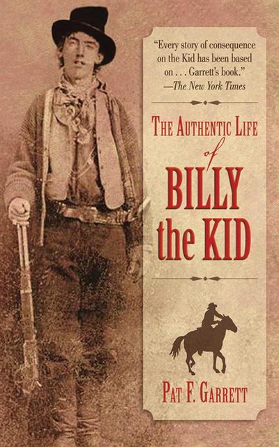 The Authentic Life of Billy the Kid