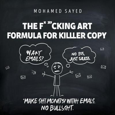 The F*cking Art Formula for Killer Copy