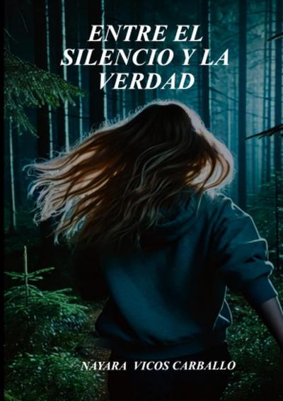 ENTRE EL SILENCIO Y LA VERDAD