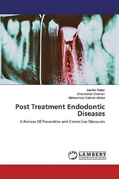 Post Treatment Endodontic Diseases