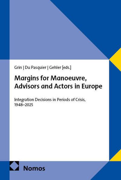 Margins for Manoeuvre, Advisors and Actors in Europe
