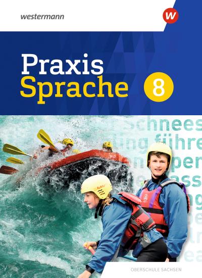 Praxis Sprache 8. Schülerband. Differenzierende Ausgabe für Sachsen