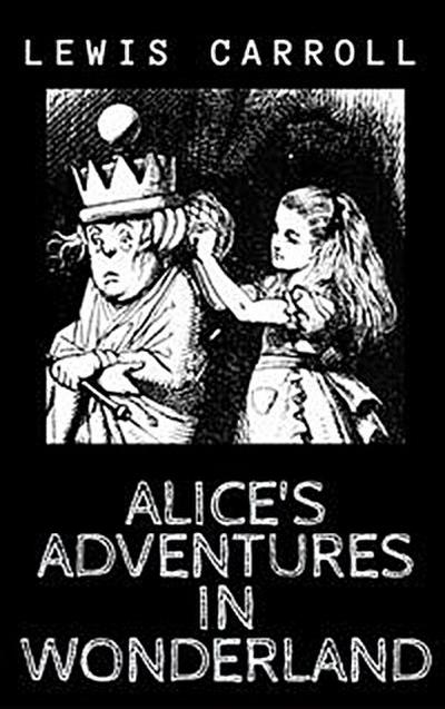 Alice’s Adventures in Wonderland