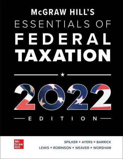 Loose Leaf for McGraw-Hill’s Essentials of Federal Taxation 2022 Edition