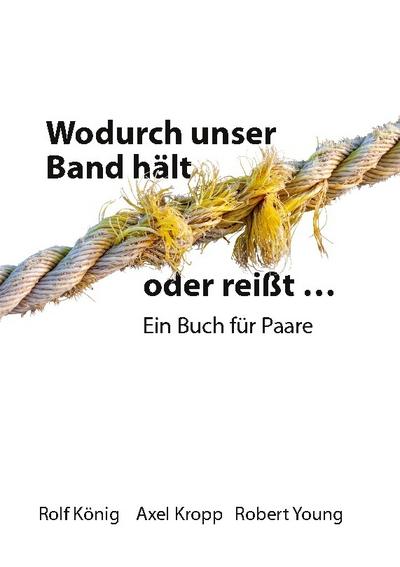 Wodurch unser Band hält oder reißt ...