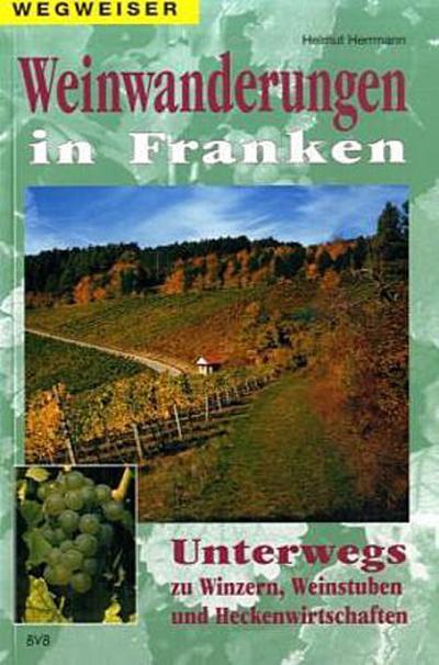 Weinwanderungen in Franken