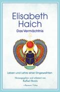 Elisabeth Haich - Das Vermächtnis